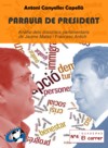 4) PARAULA DE PRESIDENT<br>Anàlisi dels discursos parlamentaris de Jaume Matas i Francesc Antich